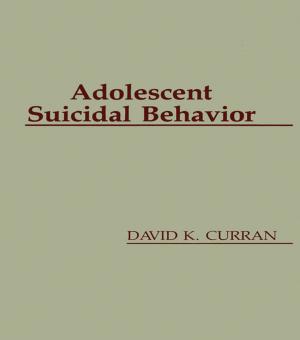 Cover of the book Adolescent Suicidal Behavior by Catherine Delamain, Jill Spring