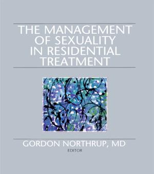 Cover of the book The Management of Sexuality in Residential Treatment by Risto Penttilä