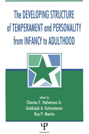 Cover of the book The Developing Structure of Temperament and Personality From Infancy To Adulthood by Martin Luck