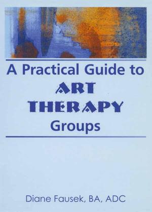 Cover of the book A Practical Guide to Art Therapy Groups by Professor Jim Riordan, Jim Riordan
