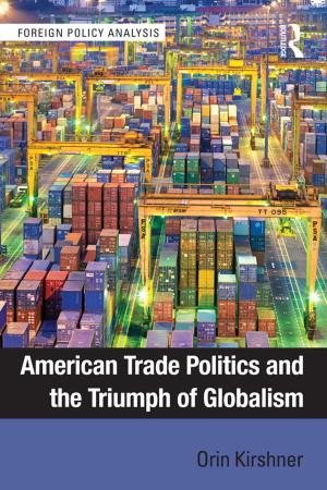 Cover of the book American Trade Politics and the Triumph of Globalism by Peter Knight, Tony Parsons