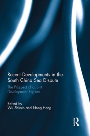 Cover of the book Recent Developments in the South China Sea Dispute by Jacqueline T. Fish, Jonathon Fish