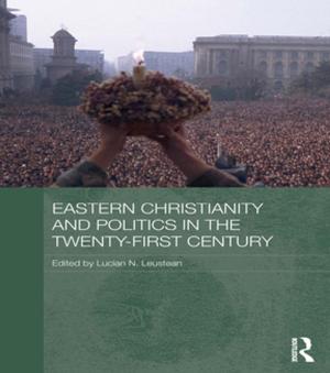 Cover of the book Eastern Christianity and Politics in the Twenty-First Century by David Skrbina