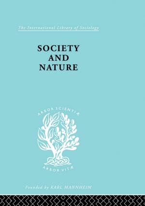 Cover of the book Society and Nature by Dennis R. Judd, Annika M. Hinze