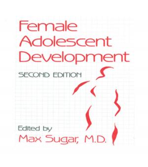 Cover of the book Female Adolescent Development by Adam Zwass