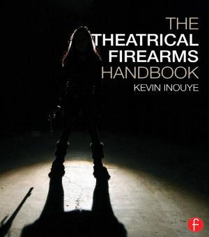 Cover of the book The Theatrical Firearms Handbook by Mark Van Rijmenam, Philippa Ryan
