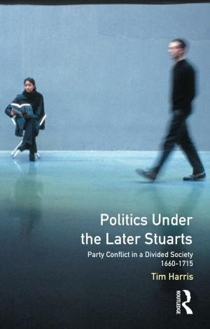 Book cover of Politics under the Later Stuarts