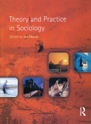 Cover of the book Theory and Practice in Sociology by Jamie Barker, Paul McCarthy, Marc Jones, Aidan Moran