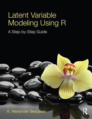 Cover of the book Latent Variable Modeling Using R by Wendy S. Williams