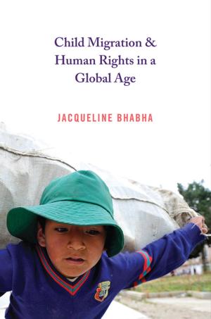 Cover of the book Child Migration and Human Rights in a Global Age by Martin Sandiford