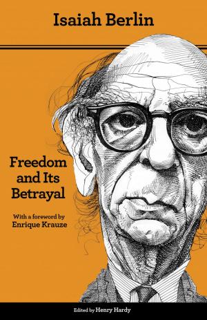 Book cover of Freedom and Its Betrayal