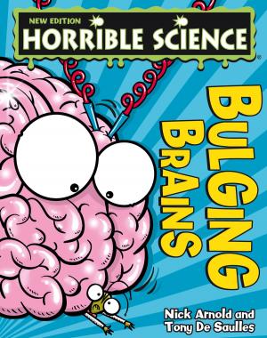 Cover of the book Horrible Science: Bulging Brains by Hannah Shaw