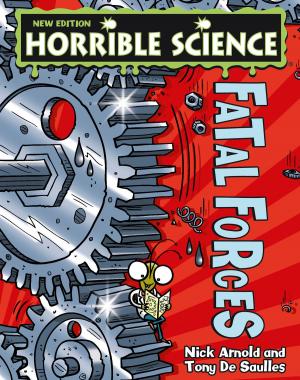 Cover of the book Horrible Science: Fatal Forces by Valerie Wilding