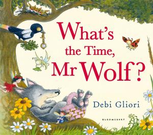Book cover of What's the Time, Mr Wolf?
