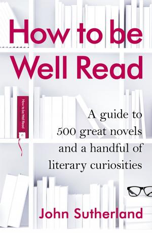 Book cover of How to be Well Read