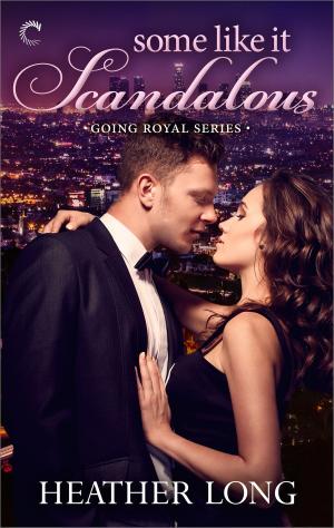 Cover of the book Some Like It Scandalous by Samantha Ann King