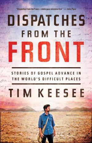 Cover of the book Dispatches from the Front by Russell Moore