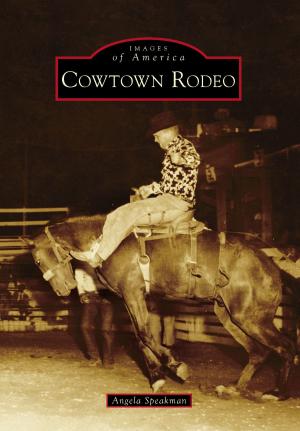 Cover of the book Cowtown Rodeo by Cody Polston