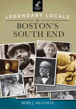 Cover of the book Legendary Locals of Boston's South End by Rex Bowman