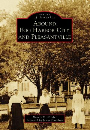 Cover of the book Around Egg Harbor City and Pleasantville by Debbie Sargent Sullivan, Erica Jill Dumont