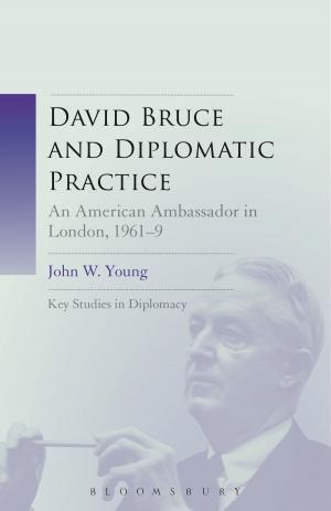 Cover of the book David Bruce and Diplomatic Practice by Andrew Schartmann