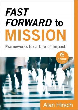 Cover of the book Fast Forward to Mission (Ebook Shorts) by Lisa Bevere