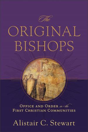 Cover of the book The Original Bishops by Esther Lightcap Meek