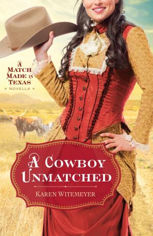 Cover of the book A Cowboy Unmatched (Ebook Shorts) (The Archer Brothers Book #3) by Irene Hannon