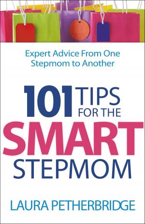 Cover of the book 101 Tips for the Smart Stepmom by Dr. William H. Marty, Dr. Boyd Seevers