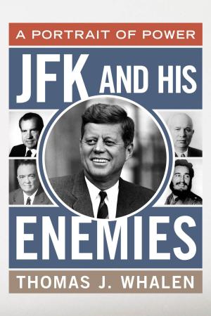 Cover of the book JFK and His Enemies by Jennifer Jensen Wallach, author of How America Eats: A Social History of US Food and Culture