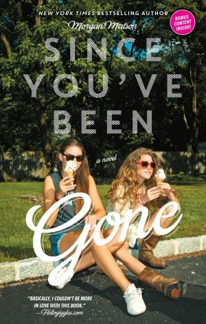 Cover of the book Since You've Been Gone by Tommy Wallach