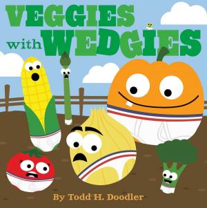 Cover of the book Veggies with Wedgies by Susanna Leonard Hill