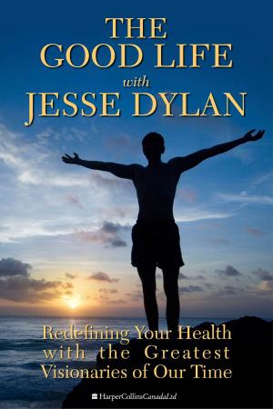 Cover of the book The Good Life With Jesse Dylan by Dr. Andrew P.