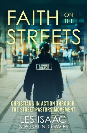 Cover of the book Faith on the Streets: Christians in action through the Street Pastors movement by Nick Page