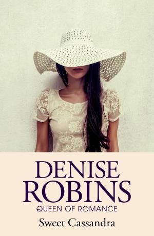 Cover of the book Sweet Cassandra by Denise Robins