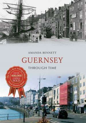 Cover of the book Guernsey Through Time by Louis Berk, Rachel Kolsky