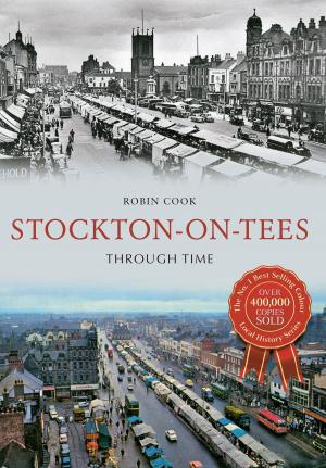 Cover of the book Stockton-on-Tees Through Time by Paul Hurley