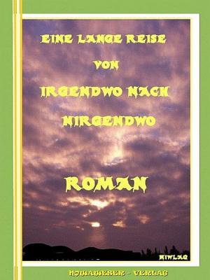 Cover of the book Eine lange Reise von irgendwo nach nirgendwo by Eugenio Cardi