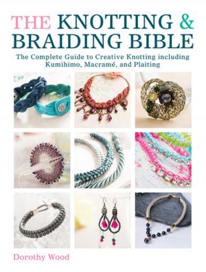 Cover of the book The Knotting & Braiding Bible by Jeff Gerke