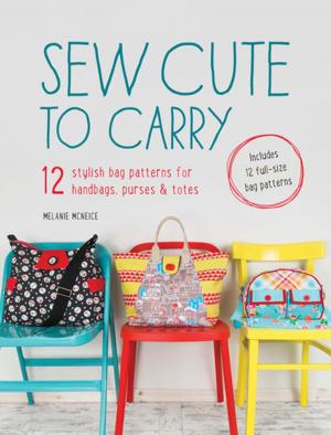 Cover of the book Sew Cute to Carry by Sue Pelletier