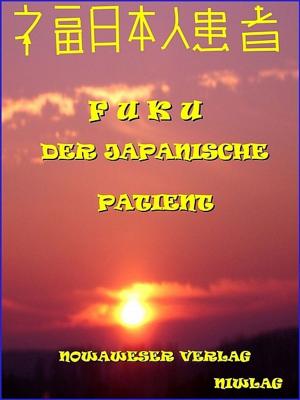 Cover of the book Fuku der japanische Patient by Niwlag
