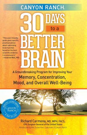 Cover of the book Canyon Ranch 30 Days to a Better Brain by Thomas Greanias