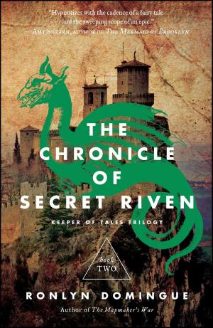 Cover of the book The Chronicle of Secret Riven by María Celeste Arrarás