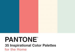 Book cover of Pantone: 35 Inspirational Color Palettes for the Home