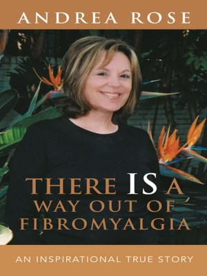 Cover of the book There Is a Way out of Fibromyalgia by Jeri K. Tory Conklin