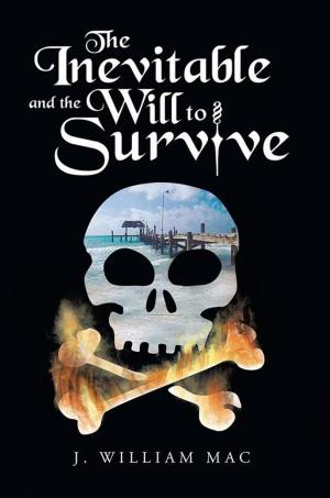 Cover of the book The Inevitable and the Will to Survive by ShelliMonet Newbolt