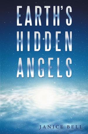 Cover of the book Earth’S Hidden Angels by Gordon J. Voisin