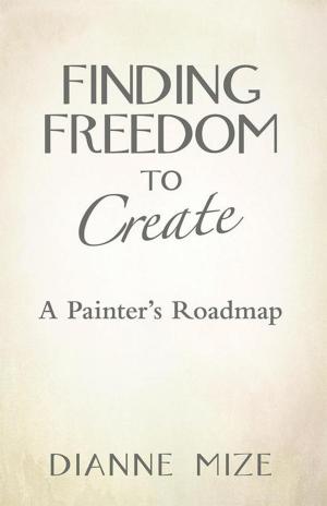 Cover of the book Finding Freedom to Create by Debbie Belmessieri
