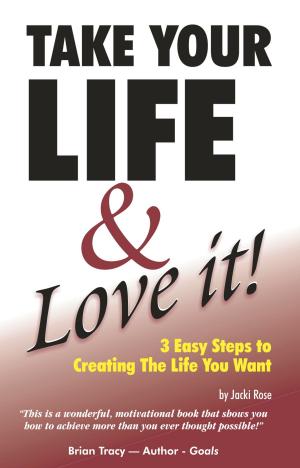 Cover of the book Take Your Life & Love It! by Linda Stein-Luthke, Martin F. Luthke, Ph.D.