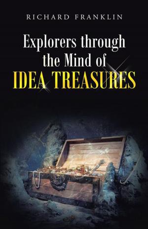 Cover of the book Explorers Through the Mind of Idea Treasures by Melissa L. Ross